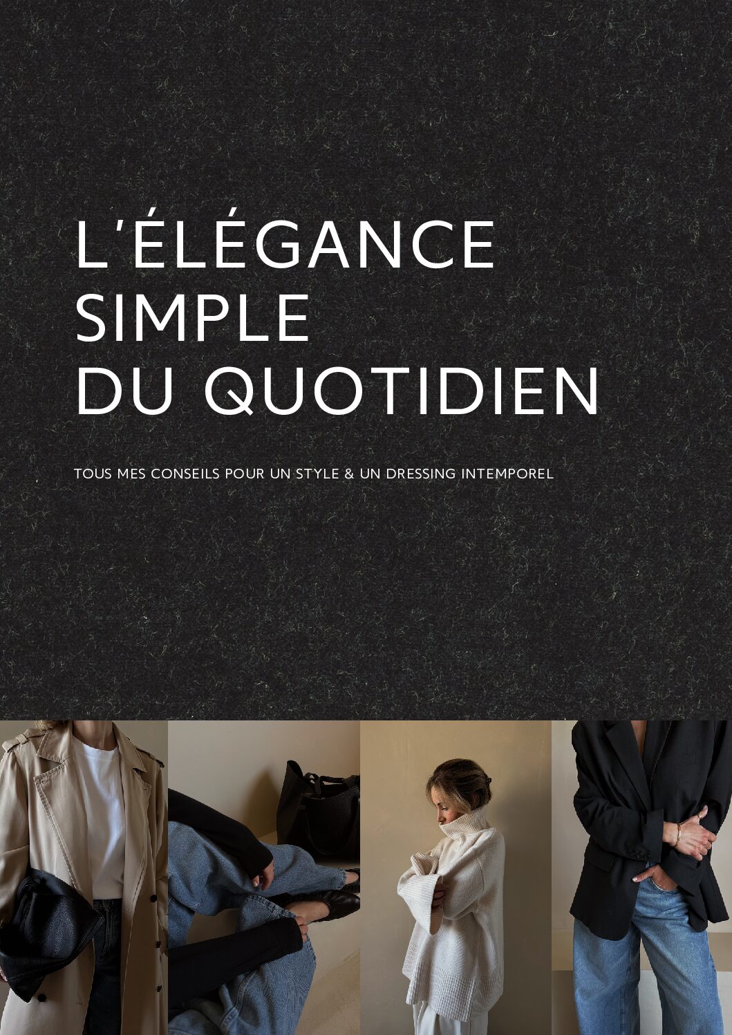 L'ÉLÉGANCE SIMPLE DU QUOTIDIEN - Méthode & Inspiration